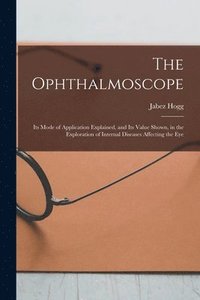 bokomslag The Ophthalmoscope