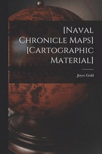 bokomslag [Naval Chronicle Maps] [cartographic Material]