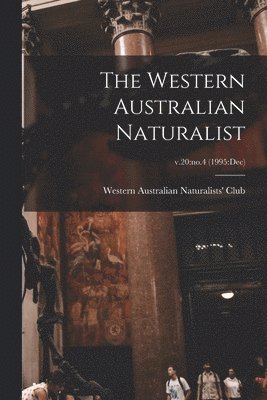 The Western Australian Naturalist; v.20: no.4 (1995: Dec) 1