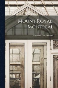 bokomslag Mount Royal, Montreal [microform]