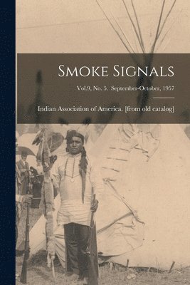 Smoke Signals; Vol.9, No. 5. September-October, 1957 1