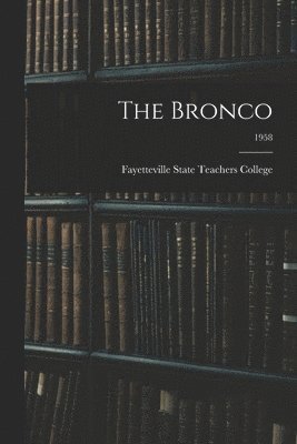 bokomslag The Bronco; 1958