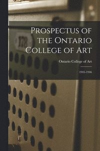 bokomslag Prospectus of the Ontario College of Art