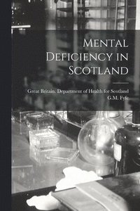 bokomslag Mental Deficiency in Scotland