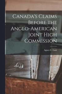 bokomslag Canada's Claims Before the Anglo-American Joint High Commission