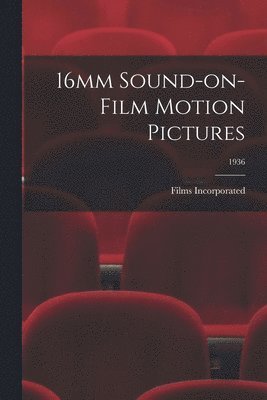 bokomslag 16mm Sound-on-Film Motion Pictures; 1936