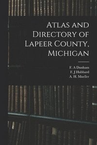 bokomslag Atlas and Directory of Lapeer County, Michigan
