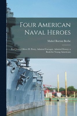 bokomslag Four American Naval Heroes