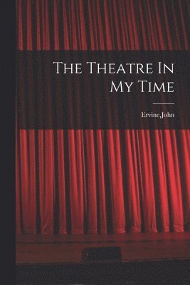 The Theatre In My Time 1