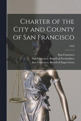 bokomslag Charter of the City and County of San Francisco; 1929