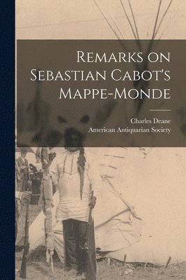 bokomslag Remarks on Sebastian Cabot's Mappe-monde [microform]