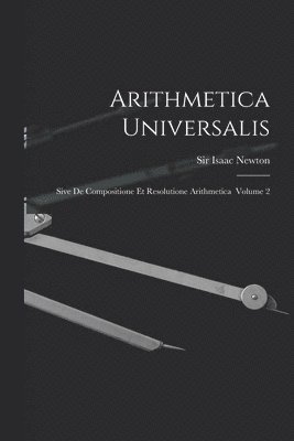Arithmetica Universalis 1
