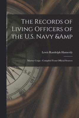 bokomslag Records of Living Officers of the U.S. Navy & Marine Corps
