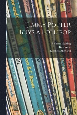 bokomslag Jimmy Potter Buys a Lollipop
