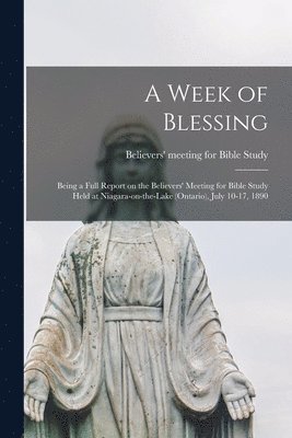 A Week of Blessing [microform] 1
