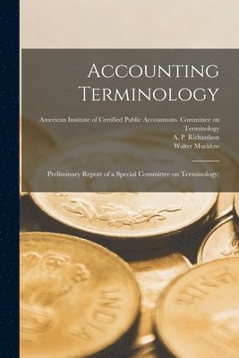 Walter Mucklow - Accounting Terminology [microform]; Preliminary Report of a Special Committee on Terminology;, Häftad