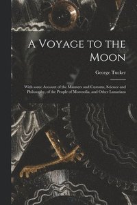 bokomslag A Voyage to the Moon