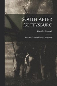 bokomslag South After Gettysburg; Letters of Cornelia Hancock, 1863-1868