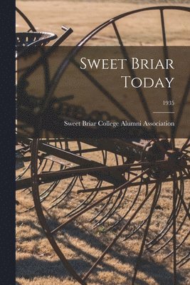 Sweet Briar Today; 1935 1