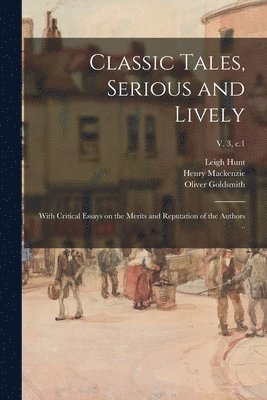 Leigh 1784-1859 Hunt, Henry 1745-1831 MacKenzie, Oliver ?- Goldsmith - Classic Tales, Serious and Lively, Häftad