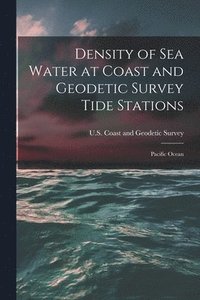 bokomslag Density of Sea Water at Coast and Geodetic Survey Tide Stations