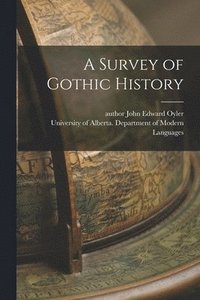 bokomslag A Survey of Gothic History