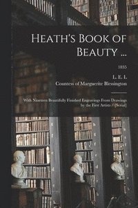 bokomslag Heath's Book of Beauty ...