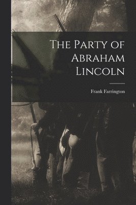 The Party of Abraham Lincoln