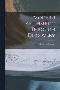 bokomslag Modern Arithmetic Through Discovery