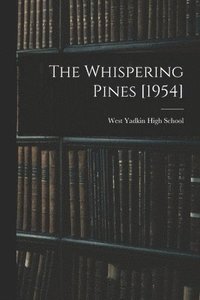 bokomslag The Whispering Pines [1954]