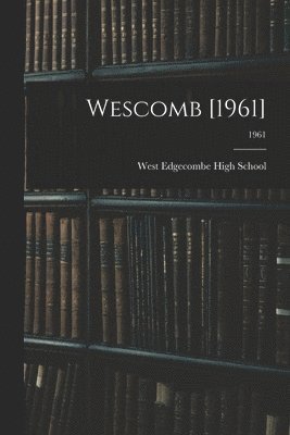 Wescomb [1961]; 1961 1