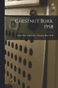 bokomslag Chestnut Burr, 1958