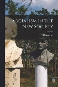 bokomslag Socialism in the New Society