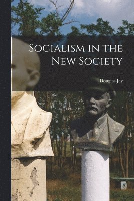 Socialism in the New Society 1