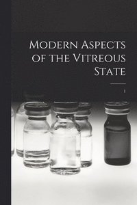 bokomslag Modern Aspects of the Vitreous State; 1