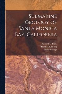 bokomslag Submarine Geology of Santa Monica Bay, California