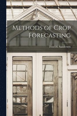 bokomslag Methods of Crop Forecasting