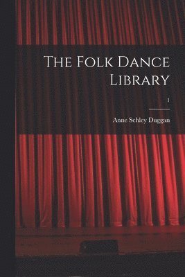 The Folk Dance Library; 1 1