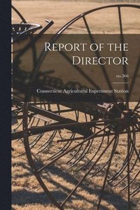 bokomslag Report of the Director; no.366