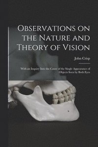 bokomslag Observations on the Nature and Theory of Vision