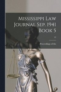 bokomslag Mississippi Law Journal Sep. 1941 Book 5; 13