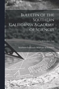 bokomslag Bulletin of the Southern California Academy of Sciences; v.42-43 1943-1944