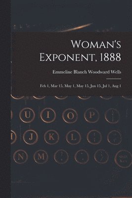 bokomslag Woman's Exponent, 1888