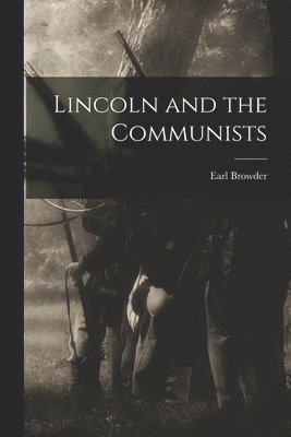 bokomslag Lincoln and the Communists