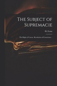 bokomslag Subject of Supremacie