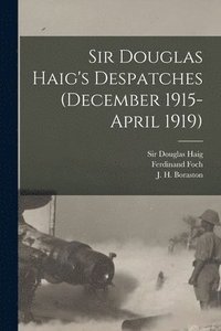 bokomslag Sir Douglas Haig's Despatches (December 1915-April 1919) [microform]