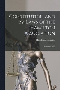 bokomslag Constitution and By-laws of the Hamilton Association [microform]