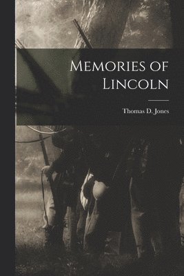 Memories of Lincoln 1