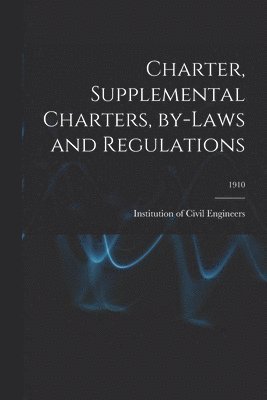 bokomslag Charter, Supplemental Charters, By-laws and Regulations; 1910