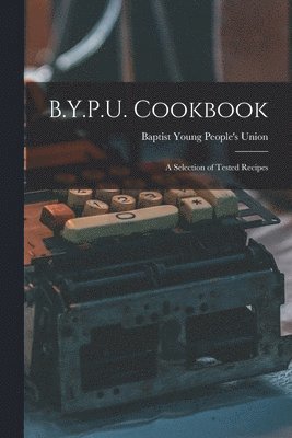 B.Y.P.U. Cookbook [microform] 1
